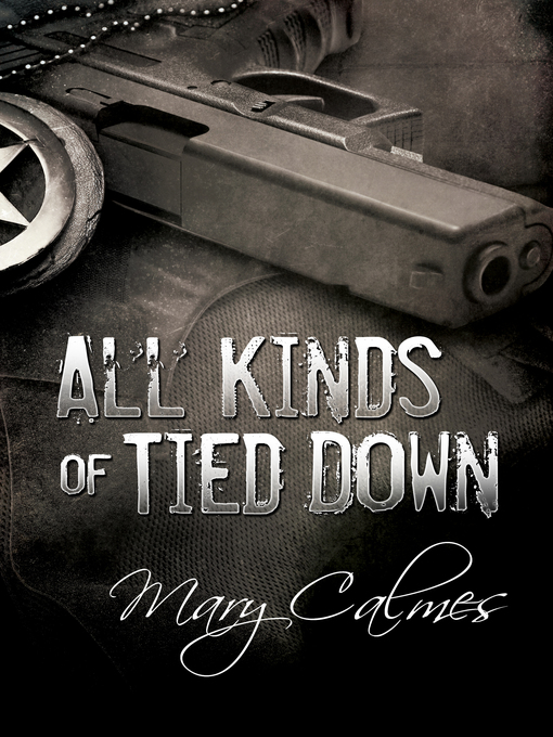 Title details for All Kinds of Tied Down by Mary Calmes - Available
